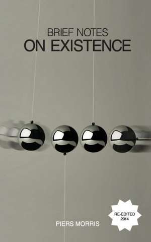 Brief Notes on Existence de Piers Morris