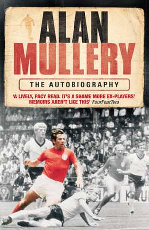 Alan Mullery Autobiography de Alan Mullery