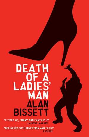 Death of a Ladies' Man de Alan Bissett