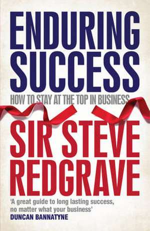 Enduring Success de Sir Steve Redgrave