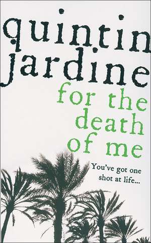 For the Death of Me (Oz Blackstone series, Book 9) de Quintin Jardine