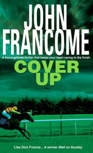 Francome, J: Cover Up de John Francome