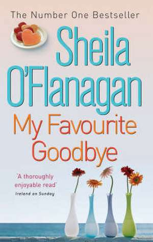 My Favourite Goodbye de Sheila O'Flanagan