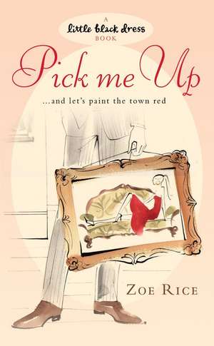 Pick Me Up de Zoe Rice