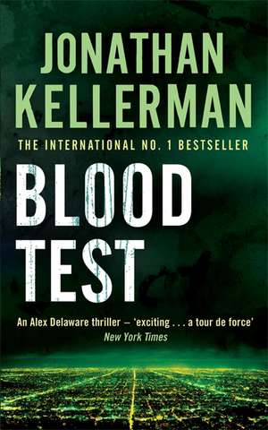 Blood Test (Alex Delaware series, Book 2) de Jonathan Kellerman