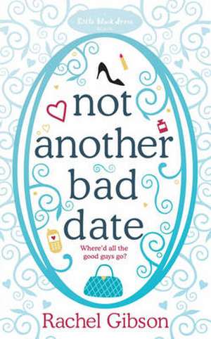 Gibson, R: Not Another Bad Date de Rachel Gibson