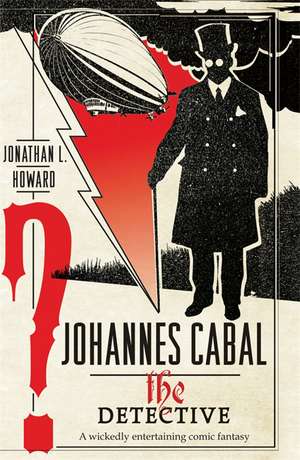 Howard, J: Johannes Cabal the Detective