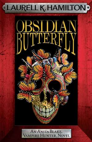 Hamilton, L: Obsidian Butterfly de Laurell K. Hamilton