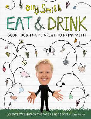 Eat and Drink de Olly Smith