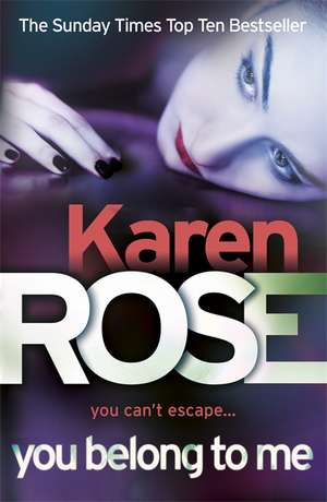 You Belong To Me (The Baltimore Series Book 1) de Karen Rose