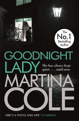 Goodnight Lady: A compelling thriller of power and corruption de Martina Cole