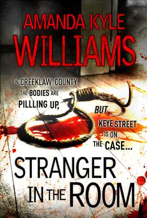 Williams, A: Stranger In The Room (Keye Street 2) de Amanda Kyle Williams