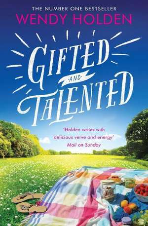 Gifted and Talented de Wendy Holden