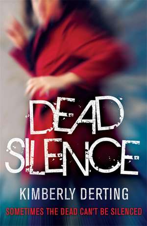 Dead Silence de Kimberly Derting