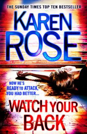 Watch Your Back (The Baltimore Series Book 4) de Karen Rose