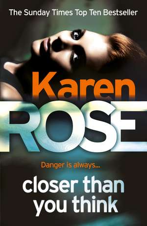 Closer Than You Think (The Cincinnati Series Book 1) de Karen Rose