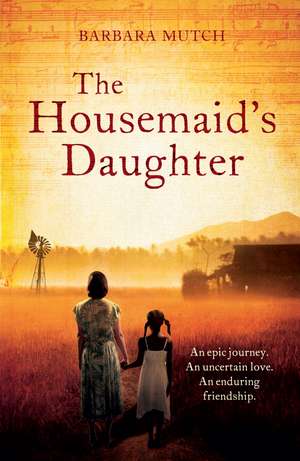 The Housemaid's Daughter de Barbara Mutch