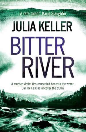 Bitter River de Julia Keller