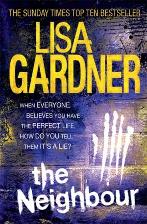 The Neighbour (Detective D.D. Warren 3) de Lisa Gardner