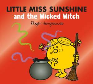 Little Miss Sunshine and the Wicked Witch de Adam Hargreaves