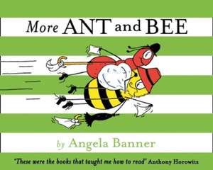 More Ant and Bee de Angela Banner