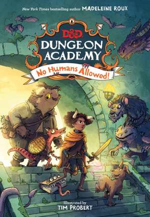 D&D Dungeon Academy: No Humans Allowed de Madeleine Roux