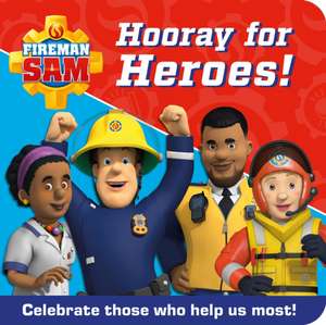 FIREMAN SAM HOORAY FOR HEROES! de Fireman Sam