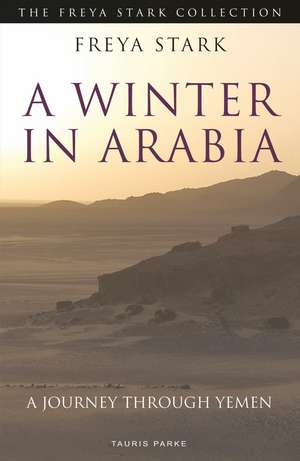 A Winter in Arabia: A Journey Through Yemen de Freya Stark