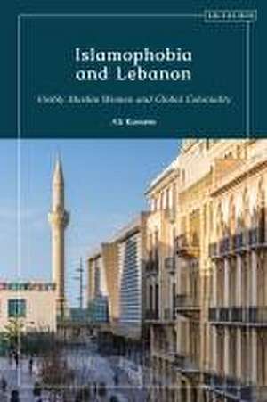 Islamophobia and Lebanon: Visibly Muslim Women and Global Coloniality de Ali Kassem