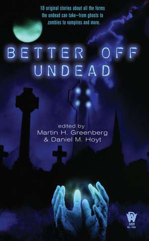 Better Off Undead de Martin Harry Greenberg