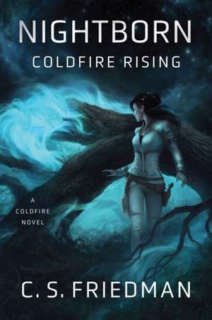 Nightborn: Coldfire Rising de C. S. Friedman