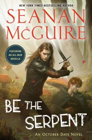 Be the Serpent de Seanan Mcguire