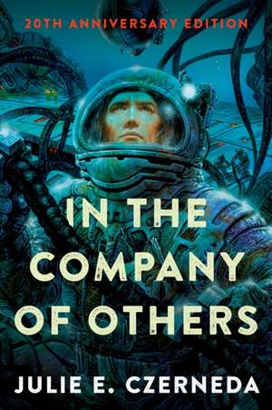 In the Company of Others de Julie E. Czerneda