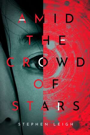 Amid the Crowd of Stars de Stephen Leigh