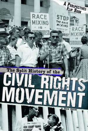 The Split History of the Civil Rights Movement: Activists' Perspective/Segregationists' Perspective de Nadia Higgins