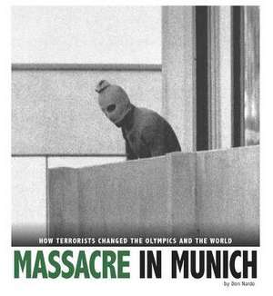 Massacre in Munich de Don Nardo