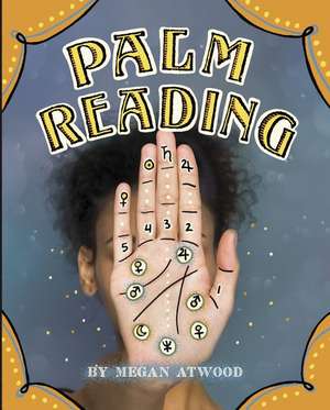 Palm Reading de Megan Atwood