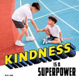 Kindness Is a Superpower de Mari Schuh