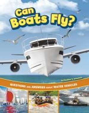 Can Boats Fly? de Heather E Schwartz