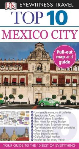 DK Eyewitness Travel: Mexico City de Nancy Mikula