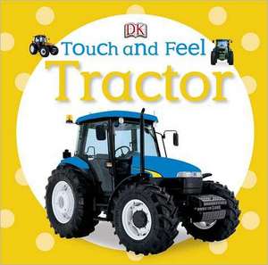 Touch and Feel: Tractor de Dk