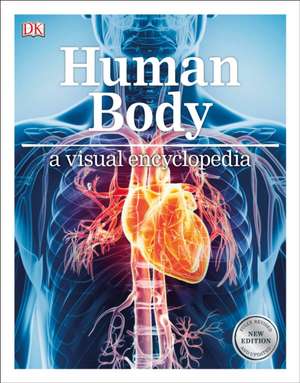 Human Body: A Visual Encyclopedia de DK Publishing