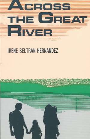 Across the Great River de Irene B. Hernandez