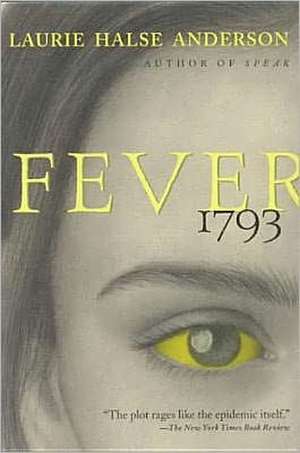 Fever, 1793 de Laurie Halse Anderson