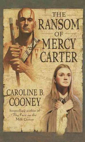 The Ransom of Mercy Carter de Caroline B. Cooney