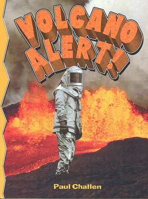 Volcano Alert! de Paul C. Challen