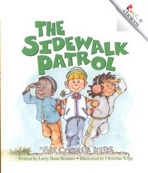 The Sidewalk Patrol de Larry Dane Brimner