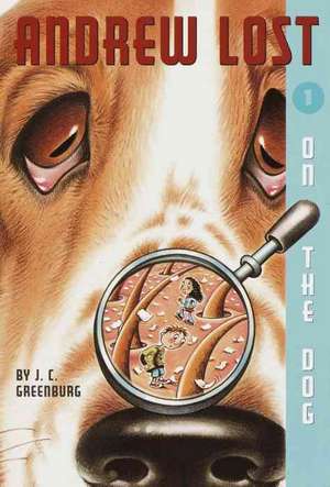 Andrew Lost on the Dog de J. C. Greenburg