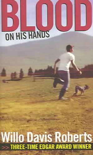 Blood on His Hands de Willo Davis Roberts