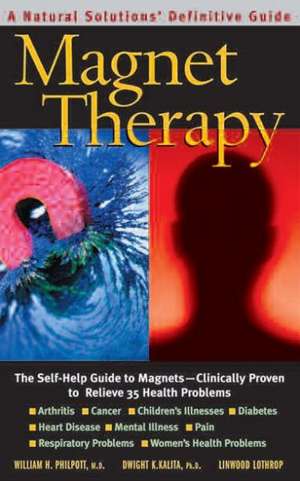 Magnet Therapy de William H. Philpott